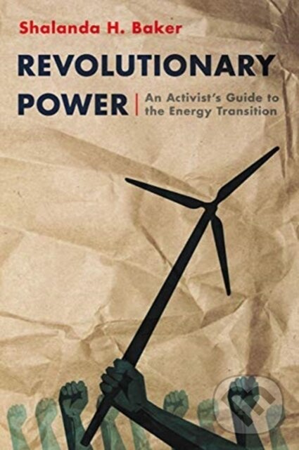 Kniha: Revolutionary Power (Shalanda Baker). Island Press, 2021