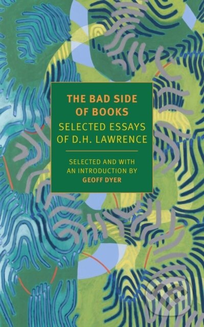 Kniha: Bad Side of Books (D.H. Lawrence a Geoff Dyer). , 2019