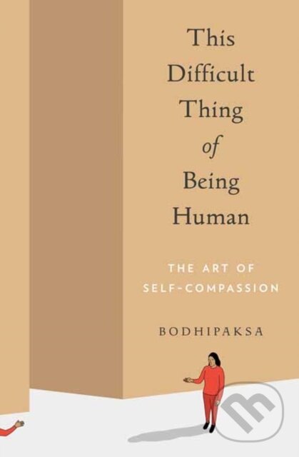 Kniha: This Difficult Thing of Being Human (Bodhipaksa). Parallax, 2019