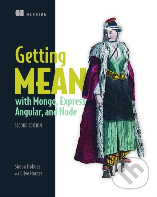 Kniha: Getting MEAN with Mongo (Holmes Simon). Manning Publications, 2019