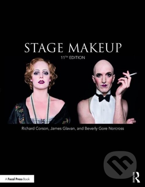 Kniha: Stage Makeup (Beverly Gore Norcross, Richard Corson a James Glavan). Routledge, 2019