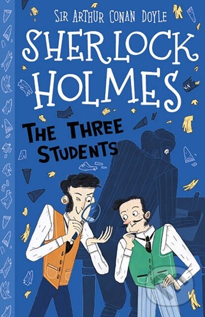 Kniha: The Three Students (Easy Classics) (Sir Arthur Conan Doyle a Stephanie Baudet). Sweet Cherry, 2019