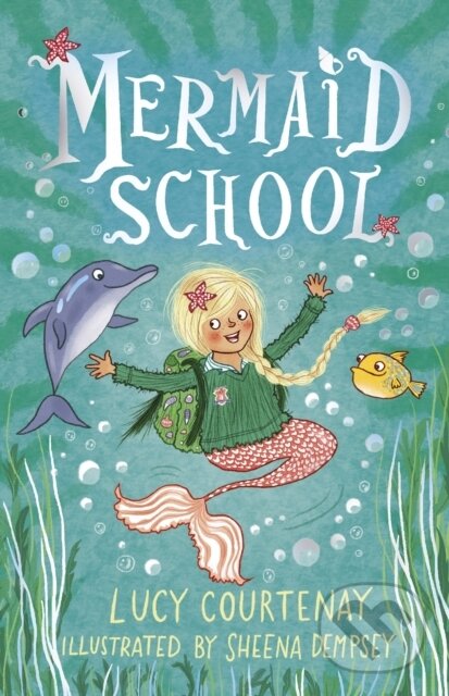 Kniha: Mermaid School (Lucy Courtenay). Andersen, 2020