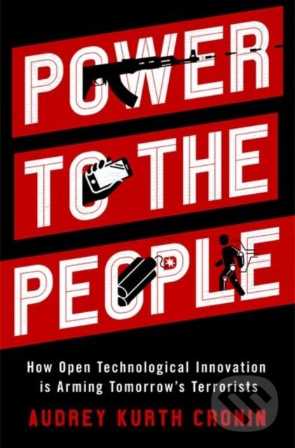Kniha: Power to the People (Audrey Kurth Cronin). Oxford University Press, 2020