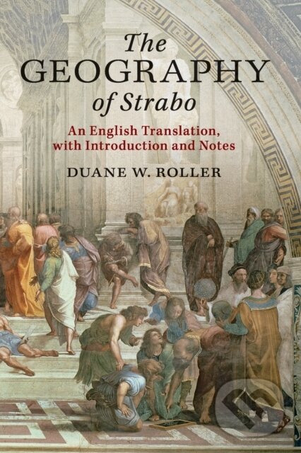 Kniha: The Geography of Strabo (Duane W. Roller). Cambridge University Press, 2020