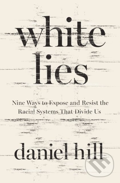 Kniha: White Lies (Hill Daniel). Zondervan, 2020