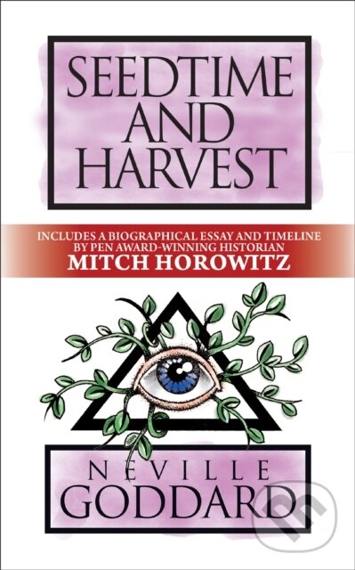 Kniha: Seedtime and Harvest (Mitch Horowitz a Neville Goddard). G&D Media, 2021
