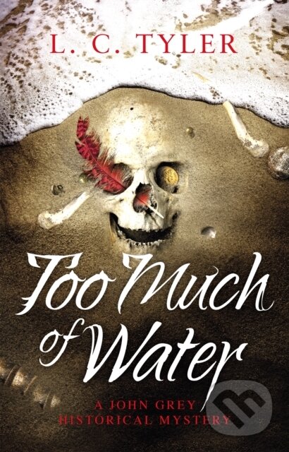 Kniha: Too Much of Water (L C Tyler). Constable, 2021