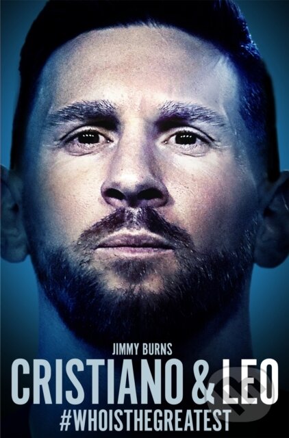 Kniha: Cristiano and Leo (Jimmy Burns). MacMillan, 2019