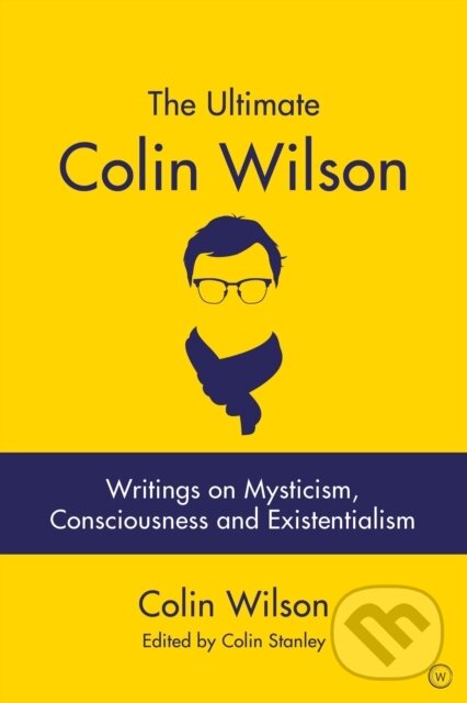 Kniha: The Ultimate Colin Wilson (Colin Wilson). Watkins Publishing, 2019