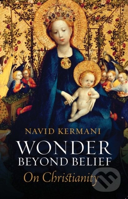 Kniha: Wonder Beyond Belief (Navid Kermani). Polity Press, 2019