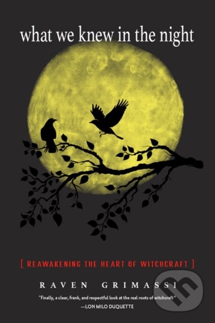 Kniha: What We Knew in the Night (Raven Grimassi). RED WHEEL/WEISER, 2019