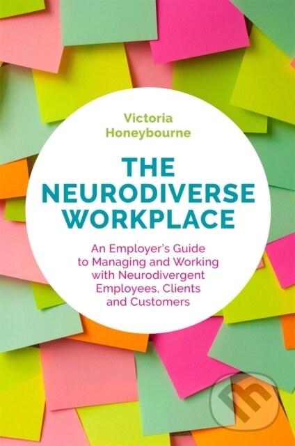 Kniha: The Neurodiverse Workplace (Victoria Honeybourne). Jessica Kingsley, 2019