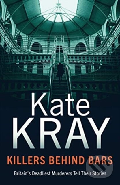 Kniha: Killers Behind Bars (Kate Kray). John Blake, 2019