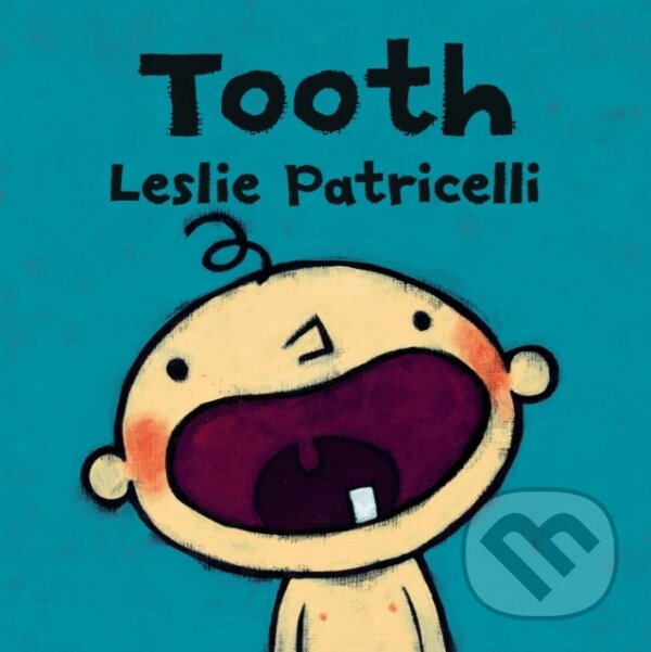 Kniha: Tooth (Leslie Patricelli). Walker books, 2019