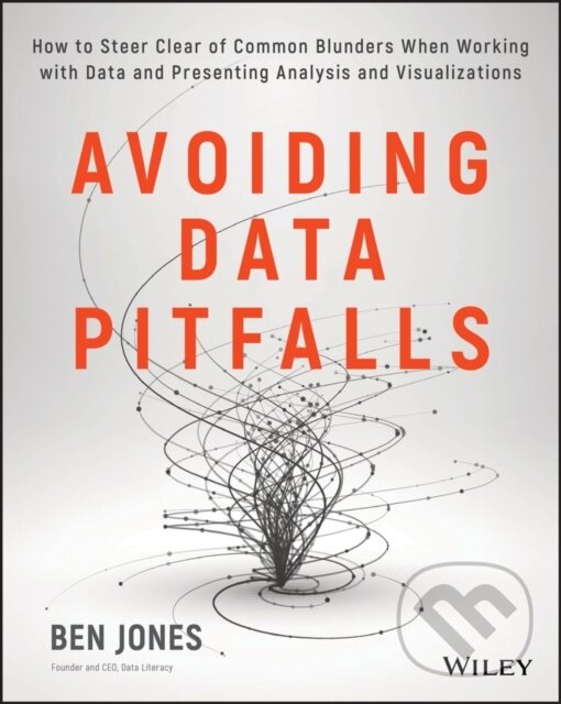 Kniha: Avoiding Data Pitfalls (Ben Jones). John Wiley & Sons, 2019