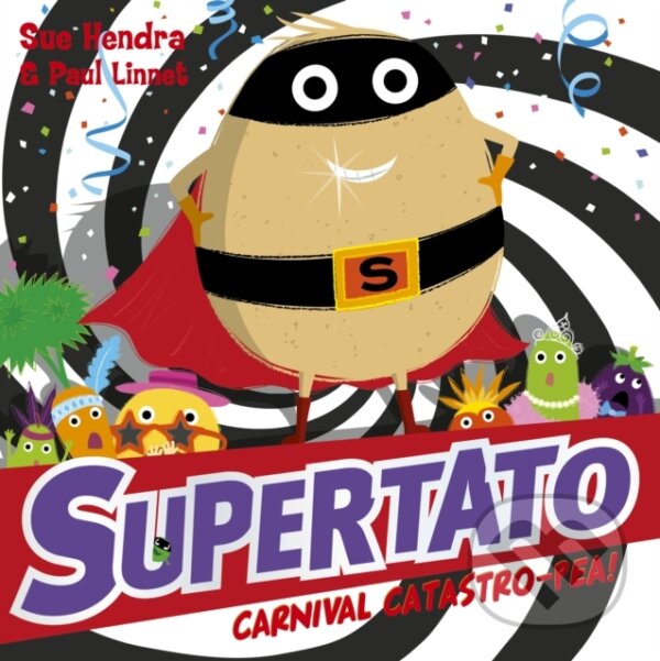Kniha: Supertato Carnival Catastro-Pea! (Paul Linnet a Sue Hendra). Simon & Schuster, 2019