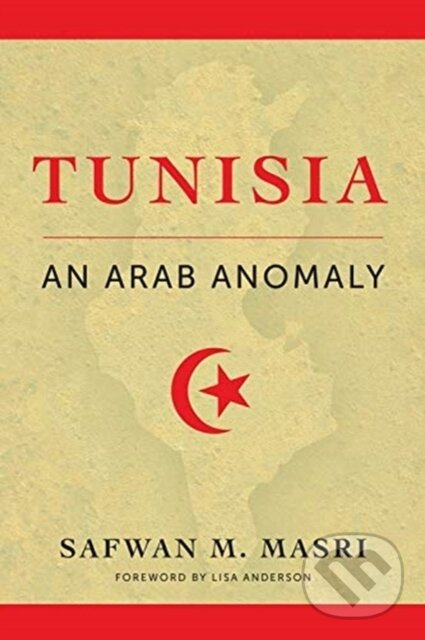 Kniha: Tunisia (Safwan M. Masri). Columbia University Press, 2019