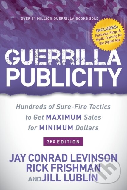 Kniha: Guerrilla Publicity (Jay Conrad Levinson, Rick Frishman a Jill Lublin). Morgan James Publishing, 2020