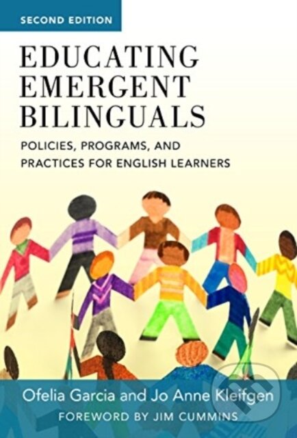 Kniha: Educating Emergent Bilinguals (Jo Anne Kleifgen a Ofelia Garcia). Teachers College, 2018