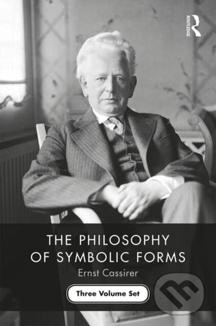 Kniha: The Philosophy of Symbolic Forms (Ernst Cassirer). Routledge, 2020