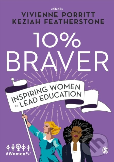 Kniha: 10% Braver (Keziah Featherstone a Vivienne Porritt). Sage Publications, 2019