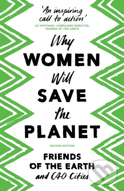 Kniha: Why Women Will Save the Planet (Various). Zed Books, 2018