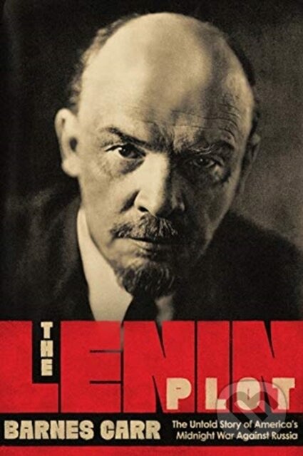 Kniha: The Lenin Plot (Barnes Carr). , 2020