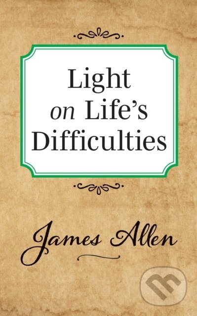 Kniha: Light on Life's Difficulties (Allen James). G&D Media, 2019