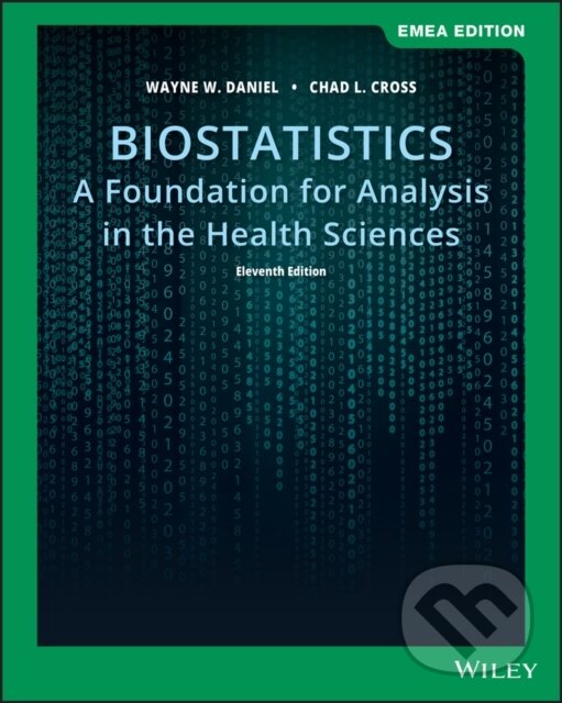 Kniha: Biostatistics (Chad L. Cross a Wayne W. Daniel). John Wiley & Sons, 2019