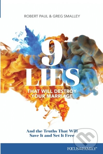 Kniha: 9 Lies That Will Destroy Your Marriage (Greg Smalley). Tyndale House Publishers, 2020