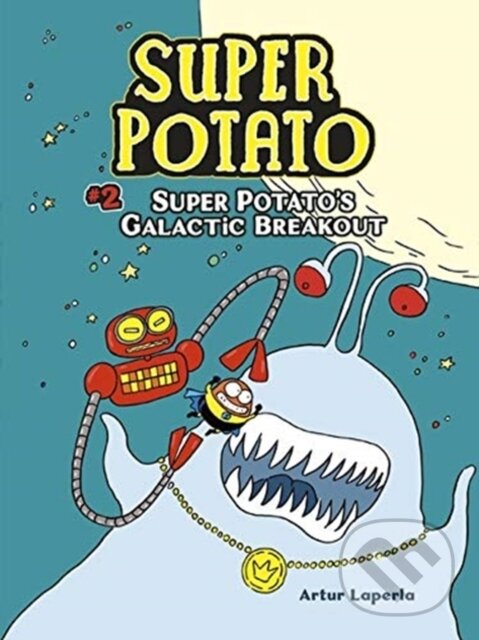 Kniha: Super Potato's Galactic Breakout (Laperla Artur). Lerner Publishing Group, 2019