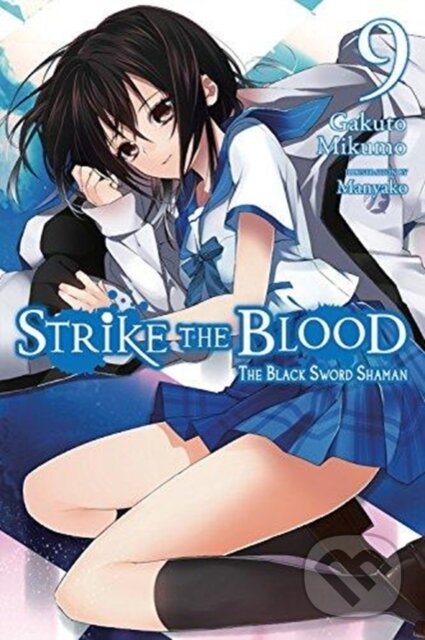 Kniha: Strike the Blood, Vol. 9 (light novel) (Gakuto Mikumo a Manyako Manyako). Yen Press, 2018