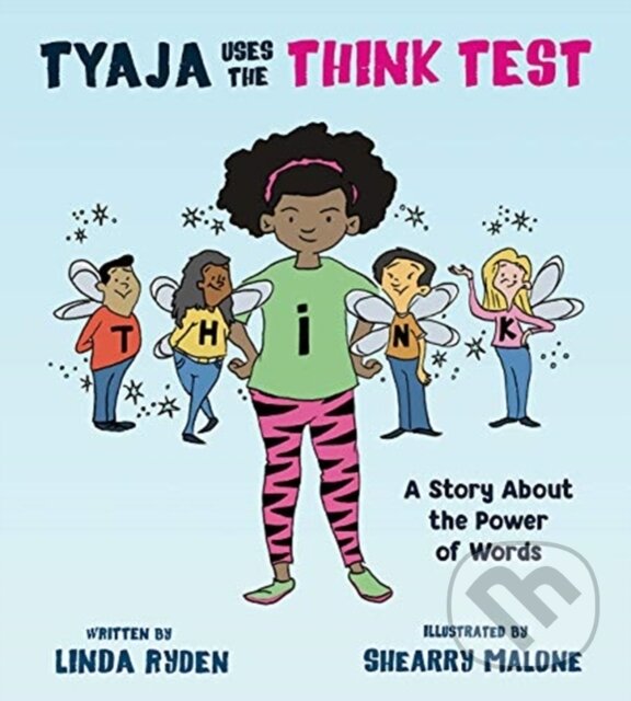 Kniha: Tyaja Uses the THiNK Test (Linda Ryden). Tilbury House, 2019