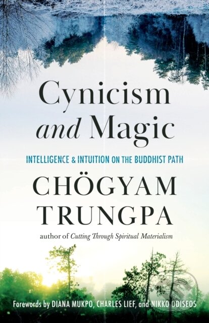 Kniha: Cynicism and Magic (Chogyam Trungpa). , 2021