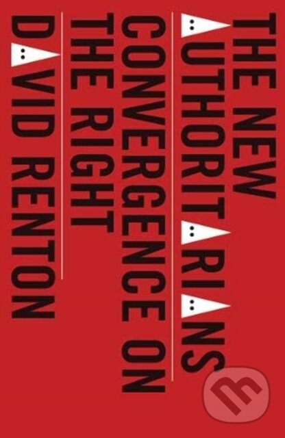 Kniha: The New Authoritarians (David Renton). Pluto Press, 2019