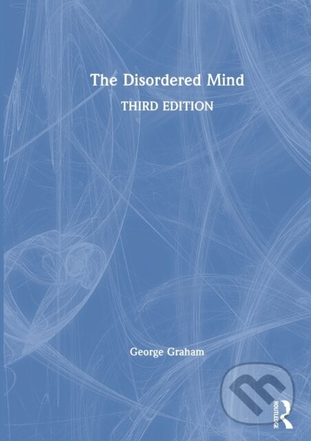 Kniha: The Disordered Mind (George Graham). Routledge, 2020