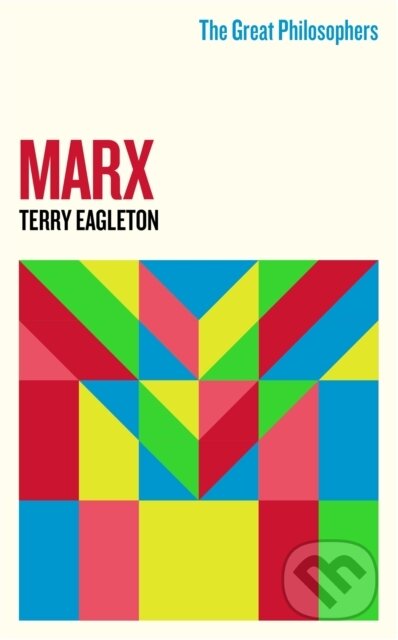 Kniha: The Great Philosophers: Marx (Terry Eagleton). Weidenfeld and Nicolson, 2021