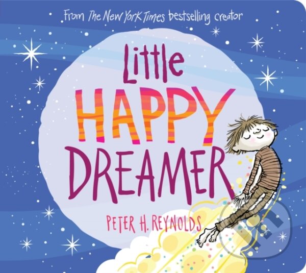 Kniha: Little Happy Dreamer (Peter H. Reynolds). , 2020