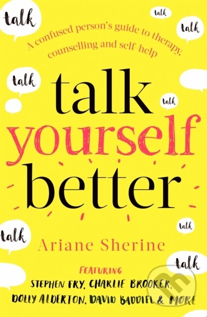 Kniha: Talk Yourself Better (Ariane Sherine). Robinson, 2018