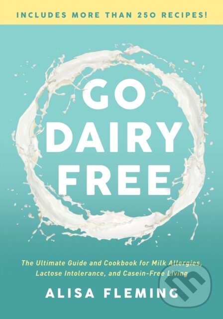 Kniha: Go Dairy Free (Alisa Fleming). BenBella Books, 2018