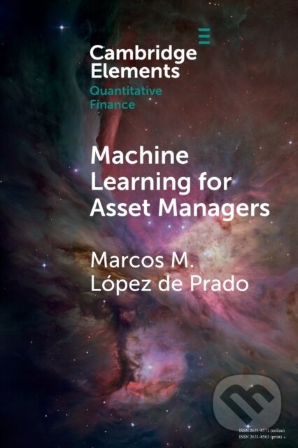 Kniha: Machine Learning for Asset Managers (Marcos M. Lopez de Prado). Cambridge University Press, 2020