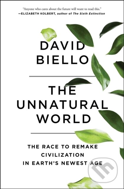Kniha: Unnatural World (David Biello). Scribner, 2017