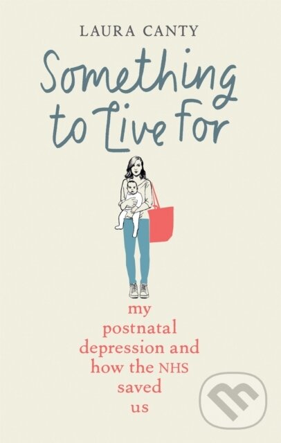 Kniha: Something To Live For (Laura Canty). Monoray, 2021