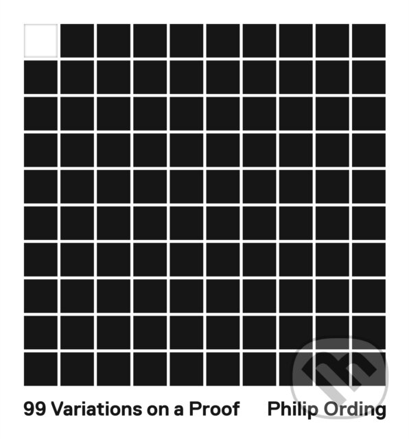 Kniha: 99 Variations on a Proof (Philip Ording). Princeton University Press, 2021