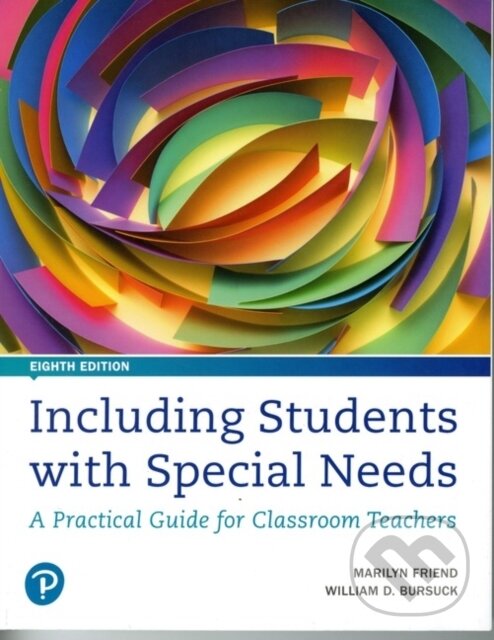 Kniha: Including Students with Special Needs (Marilyn Friend a William Bursuck). Pearson, 2018