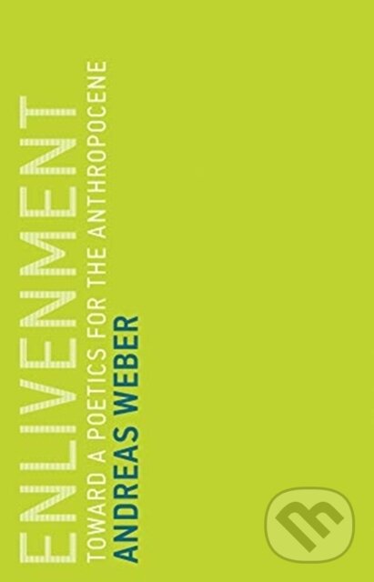 Kniha: Enlivenment (Andreas Weber). MIT Press, 2019