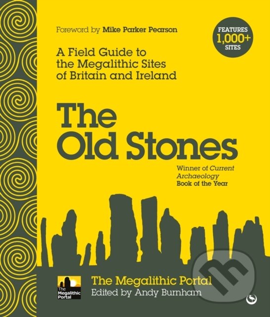 Kniha: The Old Stones (The Megalithic Portal a Andy Burnham). Watkins Publishing, 2018