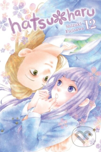 Kniha: Hatsu*Haru, Vol. 12 (Alethea Nibley, Shizuki Fujisawa a Lys Blakeslee). Yen Press, 2020