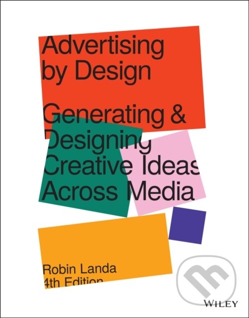 Kniha: Advertising by Design (Robin Landa). John Wiley & Sons, 2021